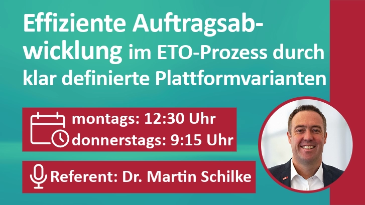 Webinar: Effiziente Auftragsabwicklung im Engineering-to-Order-Prozess durch klar definierte Plattformvarianten